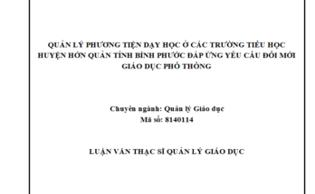 Quản lý phương tiện dạy học ở các trường tiểu học huyện Hớn Quản tỉnh Bình Phước đáp ứng yêu cầu đổi mới giáo dục phổ thông