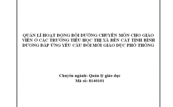 Quản lý hoạt động bồi dưỡng chuyên môn cho giáo viên ở các trường tiểu học trên địa bàn thị xã Bến Cát tỉnh Bình Dương