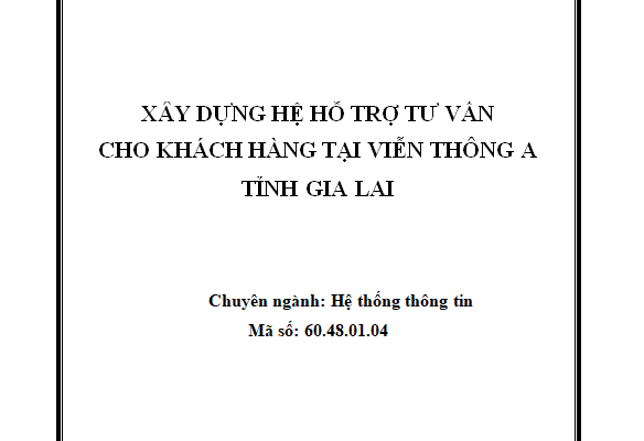 Xây dựng hệ hỗ trợ tư vấn cho khách hàng tại Viễn Thông A tỉnh Gia Lai