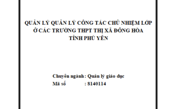 Quản lý công tác chủ nhiệm lớp ở các trường Trung học Phổ thông thị xã Đông Hòa