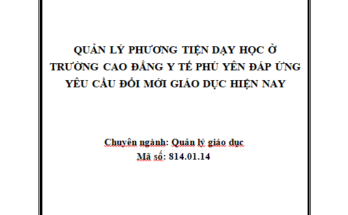 Quản lý phương tiện dạy học ở Trường Cao đẳng Y tế Phú Yên đáp ứng yêu cầu đổi mới giáo dục hiện nay