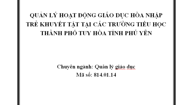 Quản lý hoạt động giáo dục hòa nhập trẻ khuyết tật tại các trường Tiểu học thành phố Tuy Hòa tỉnh Phú Yên