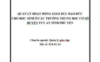 “Quản lý hoạt động giáo dục đạo đức cho học sinh ở các trường Trung học cơ sở huyện Tuy An tỉnh Phú Yên