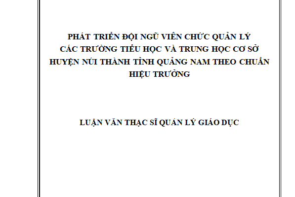 Phát triển đội ngũ viên chức quản lý các trường TH và THCS huyện Núi Thành tỉnh Quảng Nam theo chuẩn hiệu trưởng