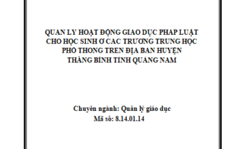 Quản lý hoạt động giáo dục pháp luật cho học sinh ở các trường THPT trên địa bàn huyện Thăng Bình tỉnh Quảng Nam