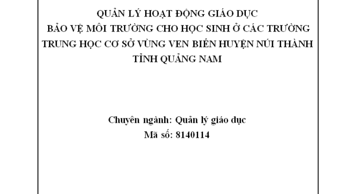 Quản lý hoạt động giáo dục bảo vệ môi trường cho học sinh ở các trường trung học cơ sở vùng ven biển huyện Núi Thành