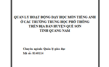 Quản lý hoạt động dạy học môn tiếng Anh ở các trường THPT trên địa bàn huyện Quế Sơn