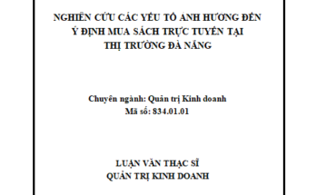 Nghiên cứu các yếu tố ảnh hưởng đến ý định mua sách trực tuyến tại thị trường Đà Nẵng