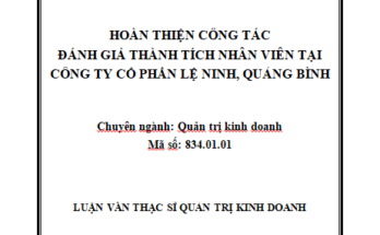 Hoàn thiện công tác đánh giá thành tích nhân viên tại Công ty Cổ phần Lệ Ninh