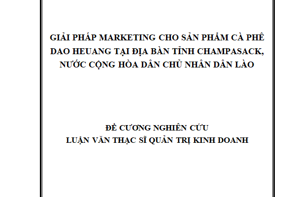 Giải pháp marketing cho dòng sản phẩm cà phê của tập đoàn Dao-Heuang Group (DHG) tại tỉnh Champasack nước Cộng hòa dân chủ nhân dân Lào