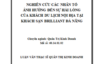 Nghiên cứu các nhân tố ảnh hưởng đến sự hài lòng của khách du lịch nội địa tại khách sạn Brilliant Đà Nẵng