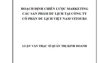 Hoạch định chiến lược Marketing các sản phẩm du lịch tại Công ty cổ phần du lịch Việt Nam Vitours