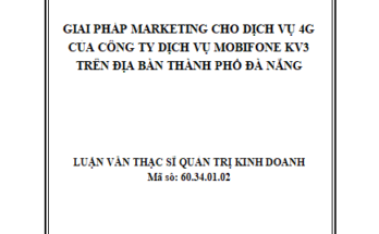Giải pháp marketing cho dịch vụ 4G của công ty dịch vụ MobiFone KV3 trên địa bàn thành phố Đà Nẵng