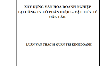 Xây dựng văn hóa doanh nghiệp tại Công ty cổ phần Dược – Vật tư y tế Đắk Lắk