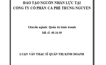 Đào tạo nguồn nhân lực tại Công ty Cổ phần Cà phê Trung Nguyên