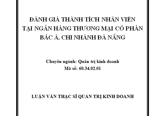 ĐÁNH GIÁ THÀNH TÍCH NHÂN VIÊN TẠI NGÂN HÀNG THƯƠNG MẠI CỔ PHẦN BẮC Á CHI NHÁNH ĐÀ NẴNG
