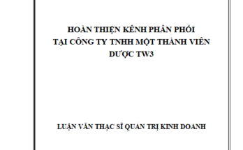 Hoàn thiện kênh phân phối tại Công ty TNHH Một Thành Viên Dược TW 3