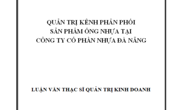 Quản trị kênh phân phối sản phẩm ống nhựa tại Công ty cổ phần Nhựa Đà Nẵng