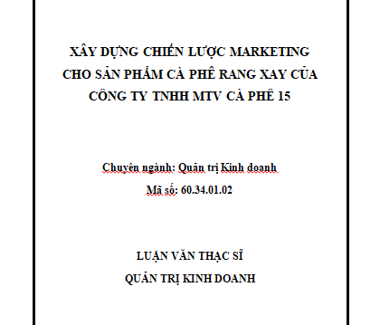 Xây dựng chiến lược marketing cho sản phẩm cà phê rang xay của Công ty TNHH MTV Cà phê 15