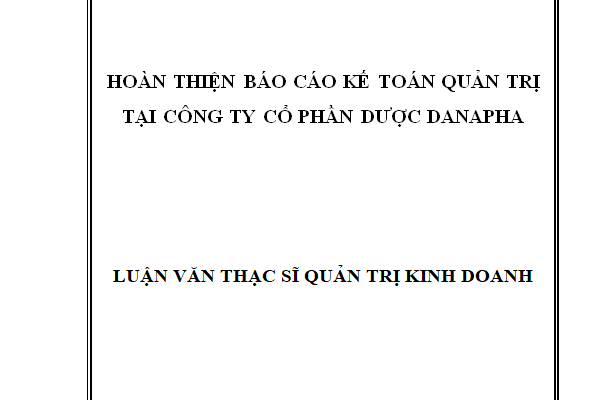 Hoàn thiện báo cáo kế toán quản trị tại Công ty Cổ Phần Dược Danapha