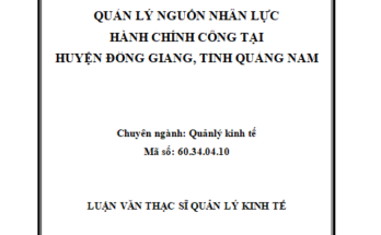 Quản lý nguồn nhân lực hành chính công tại huyện Đông Giang