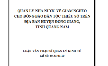 Quản lý nhà nước về giảm nghèo cho đồng bào dân tộc thiểu số trên địa bàn huyện Đông Giang