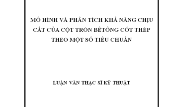 Mô hình và phân tích khả năng chịu cắt của cột tròn bêtông cốt thép theo một số tiêu chuẩn