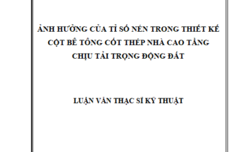 Ảnh hưởng của tỷ số nén trong thiết kế cột BTCT nhà cao tầng