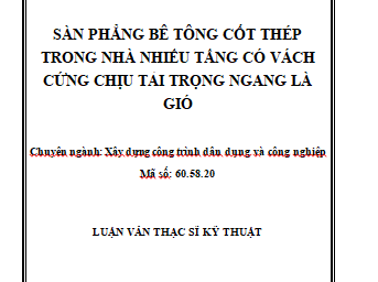 - Sàn phẳng bê tông cốt thép trong nhà nhiều tầng có vách cứng chịu tải trọng ngang là gió