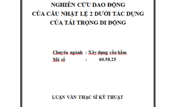Nghiên cứu dao động của cầu Nhật Lệ 2 dưới tác dụng của tải trọng di động