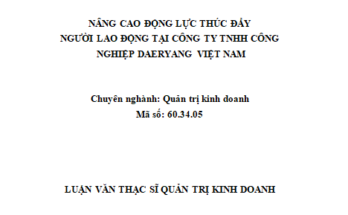 Nâng cao động lực thúc đẩy người lao động tại Công ty TNHH Công nghiệp Daeryang Việt Nam