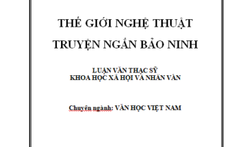 THẾ GIỚI NGHỆ THUẬT TRUYỆN NGẮN BẢO NINH