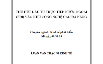 Thu hút đầu tư trực tiếp nước ngoài (FDI) vào Khu Công nghệ cao Đà Nẵng