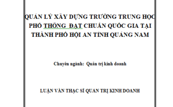 Quản lý xây dựng trường trung học phổ thông đạt chuẩn Quốc gia tại thành phố Hội An tỉnh Quảng Nam