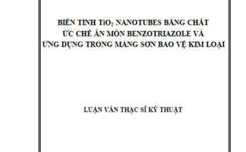 Biến tính TiO2 nanotubes bằng chất ức chế ăn mòn Benzotriazole và ứng dụng trong màng sơn bảo vệ kim loại