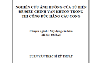 Nghiên cứu ảnh hưởng của từ biến để điều chỉnh ván khuôn trong thi công đúc hẫng cầu cong