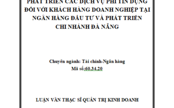 Phát triển các dịch vụ phi tín dụng đối với khách hàng doanh nghiệp tại Ngân hàng Đầu tư và phát triển