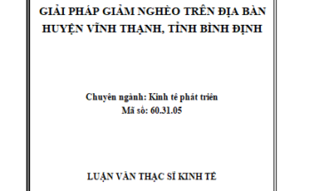 Giải pháp giảm nghèo trên địa bàn huyện Vĩnh Thạnh tỉnh Bình Định