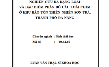 Nghiên cứu đa dạng thành phần loài và sự phân bố các loài chim ở Khu Bảo tồn thiên nhiên Bán đảo Sơn Trà