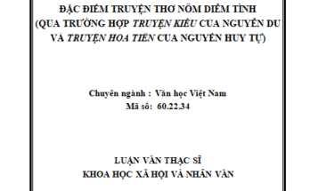 ĐẶC ĐIỂM TRUYỆN THƠ NÔM DIỄM TÌNH (QUA TRƯỜNG HỢP TRUYỆN KIỀU CỦA NGUYỄN DU VÀ TRUYỆN HOA TIÊN CỦA NGUYỄN HUY TỰ)