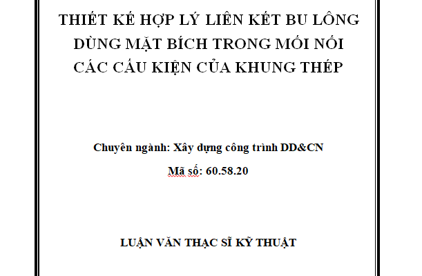 THIẾT KẾ HỢP LÝ LIÊN KẾT BU LÔNG DÙNG MẶT BÍCH TRONG MỐI NỐI CÁC CẤU KIỆN CỦA KHUNG THÉP