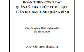 Hoàn thiện quản lý nhà nước về du lịch trên địa bàn tỉnh Quảng Bình