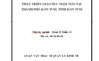 Phát triển giáo dục Mầm non ở thành phố Kon Tum