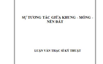 SỰ TƯƠNG TÁC GIỮA KHUNG - MÓNG - NỀN ĐẤT