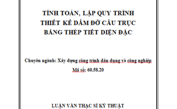 Tính toán lập quy trình thiết kế dầm đỡ cầu trục bằng thép tiết diện đặc