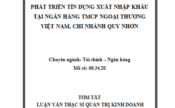 Phát triển tín dụng xuất nhập khẩu tại Ngân hàng TMCP Ngoại thương Việt Nam – chi nhánh Quy Nhơn