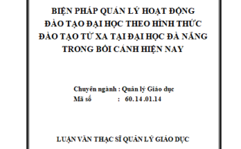 Biện pháp quản lý hoạt động đào tạo đại học theo hình thức đào tạo từ xa tại Đại học Đà Nẵng trong bối cảnh hiện nay