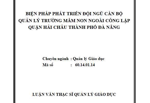 Biện pháp phát triển đội ngũ cán bộ quản lý trường mầm non ngoài công lập quận Hải Châu thành phố Đà Nẵng