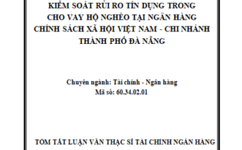 Kiểm soát rủi ro tín dụng trong cho vay hộ nghèo tại Ngân hàng Chính sách Xã hội Việt Nam