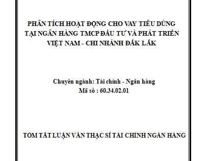 Phân tích hoạt động cho vay tiêu dùng tại Ngân hàng TMCP Đầu tư và Phát triển Việt Nam